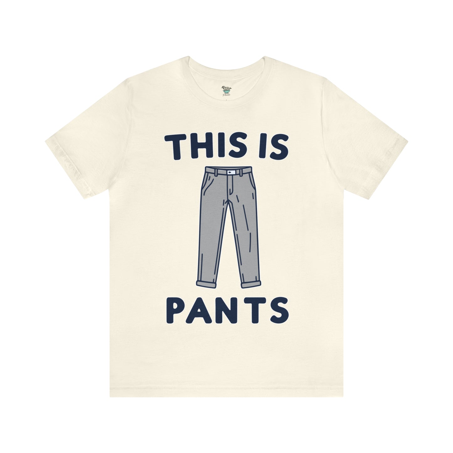 This Is Pants, Unisex Short Sleeve Tee