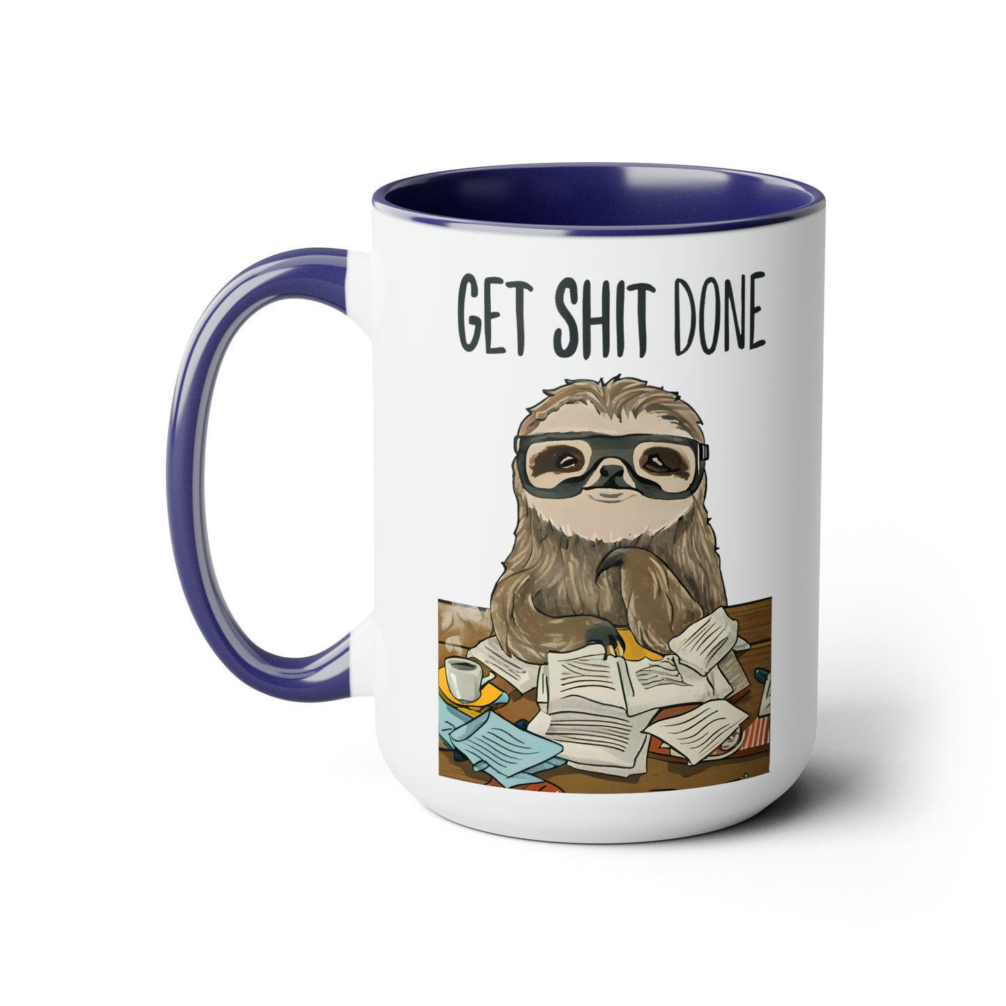 Get Shit Done, Sloth Mode 15oz Coffee Mug